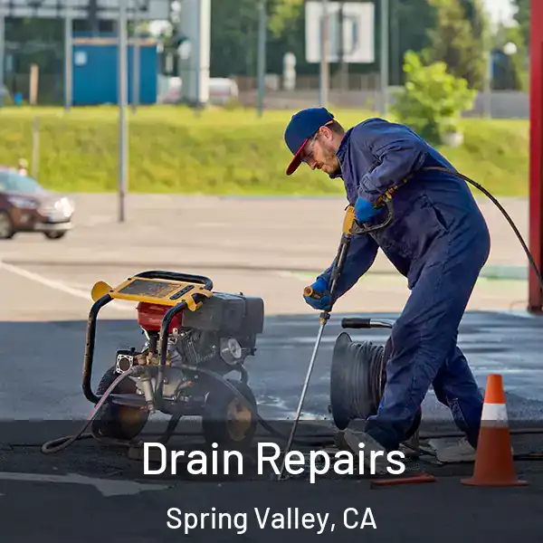  Drain Repairs Spring Valley, CA