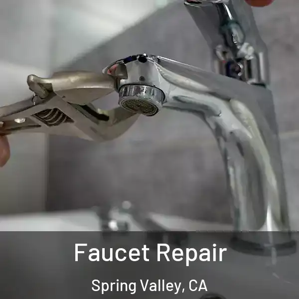  Faucet Repair Spring Valley, CA