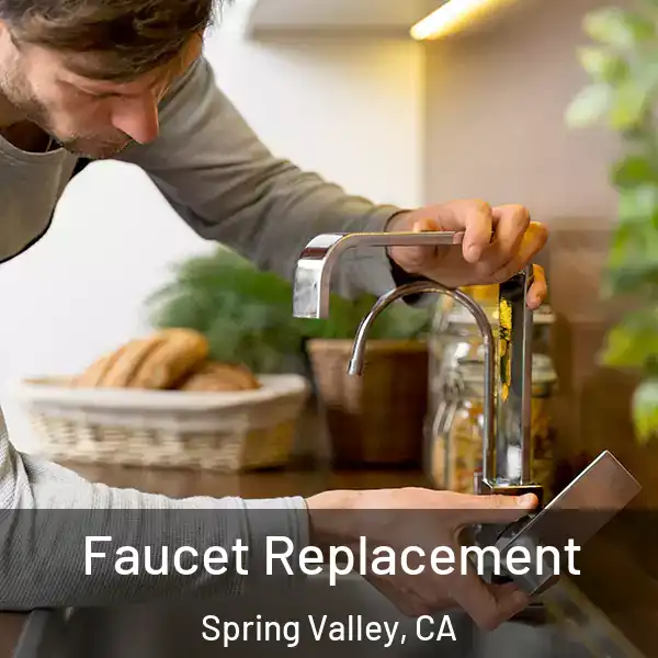  Faucet Replacement Spring Valley, CA