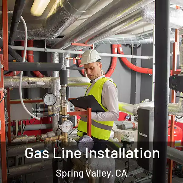  Gas Line Installation Spring Valley, CA