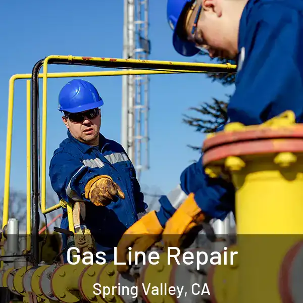  Gas Line Repair Spring Valley, CA