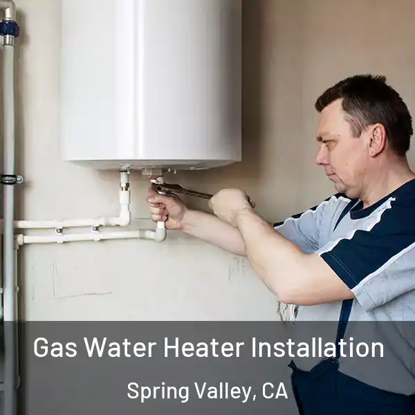  Gas Water Heater Installation Spring Valley, CA