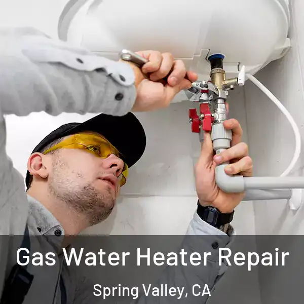  Gas Water Heater Repair Spring Valley, CA