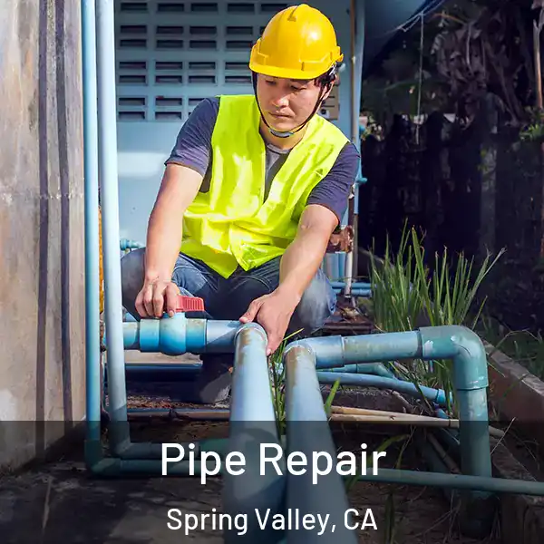  Pipe Repair Spring Valley, CA