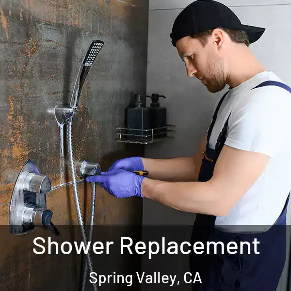  Shower Replacement Spring Valley, CA