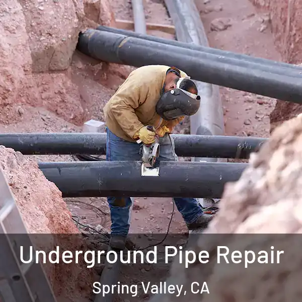  Underground Pipe Repair Spring Valley, CA